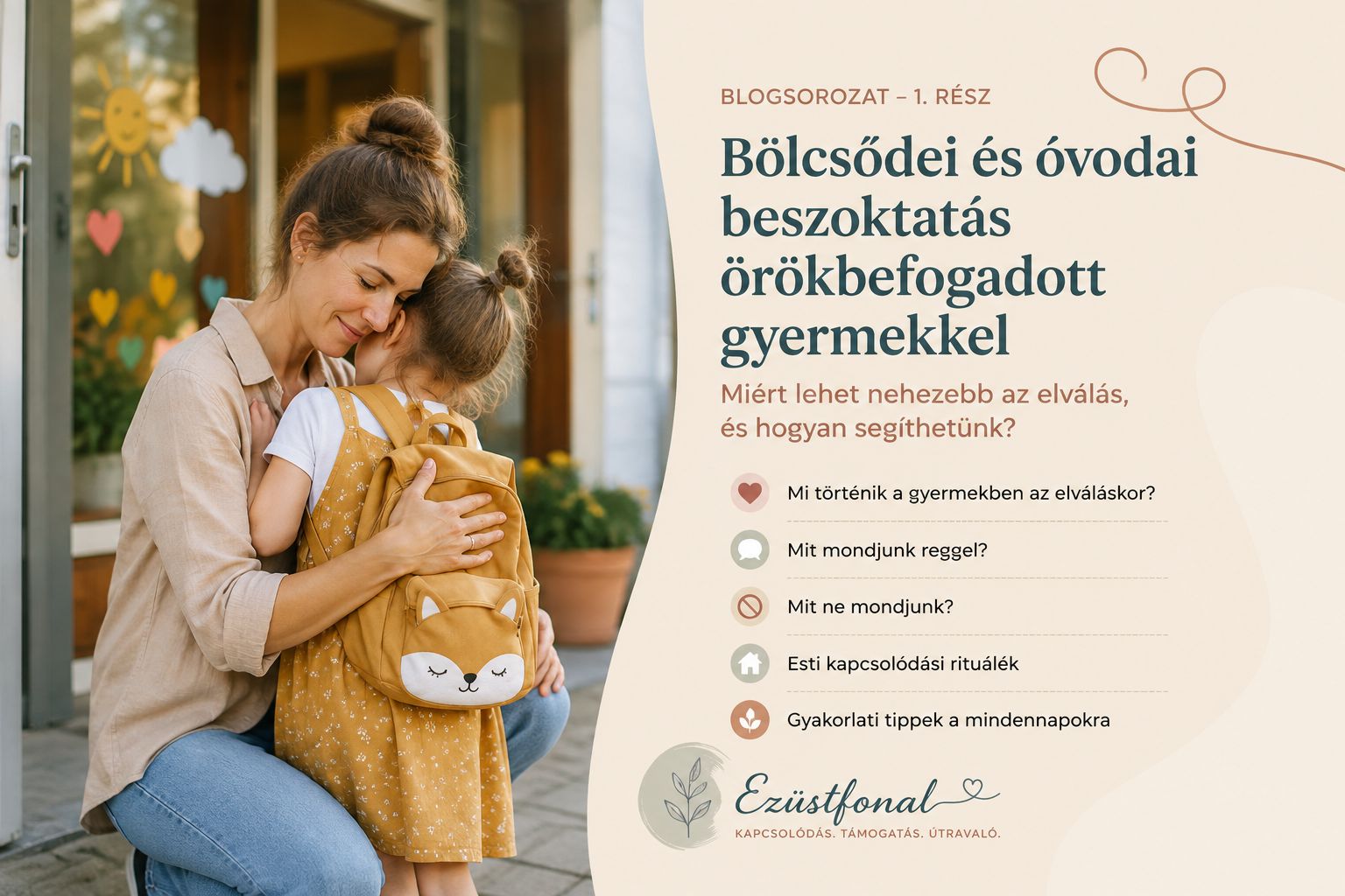 Édesanya búcsúzik gyermekétől az óvoda bejáratánál – bölcsődei és óvodai beszoktatás örökbefogadott gyermekkel.